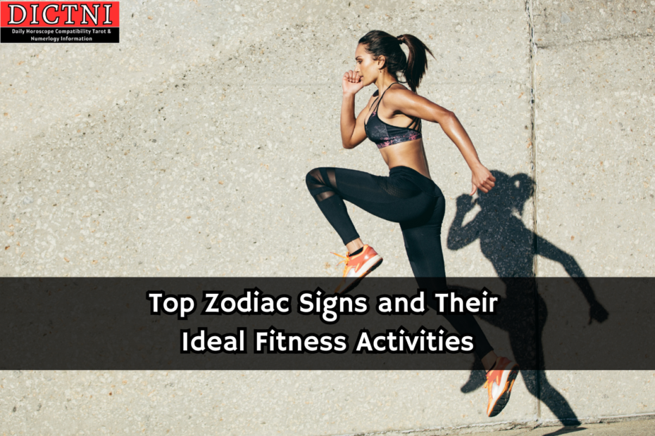 Top Zodiac Signs and Their Ideal Fitness Activities