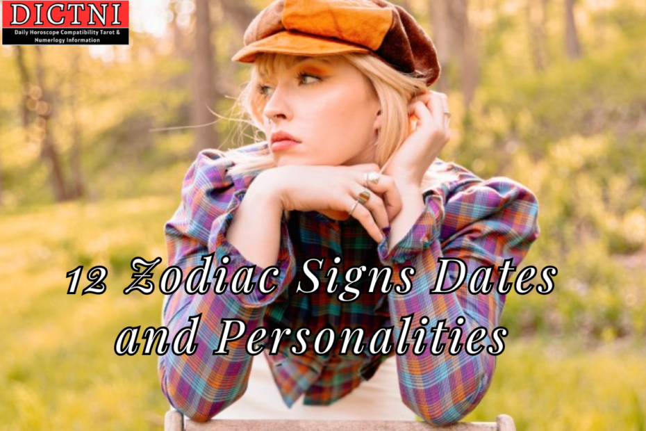 12 Zodiac Signs Dates and Personalities