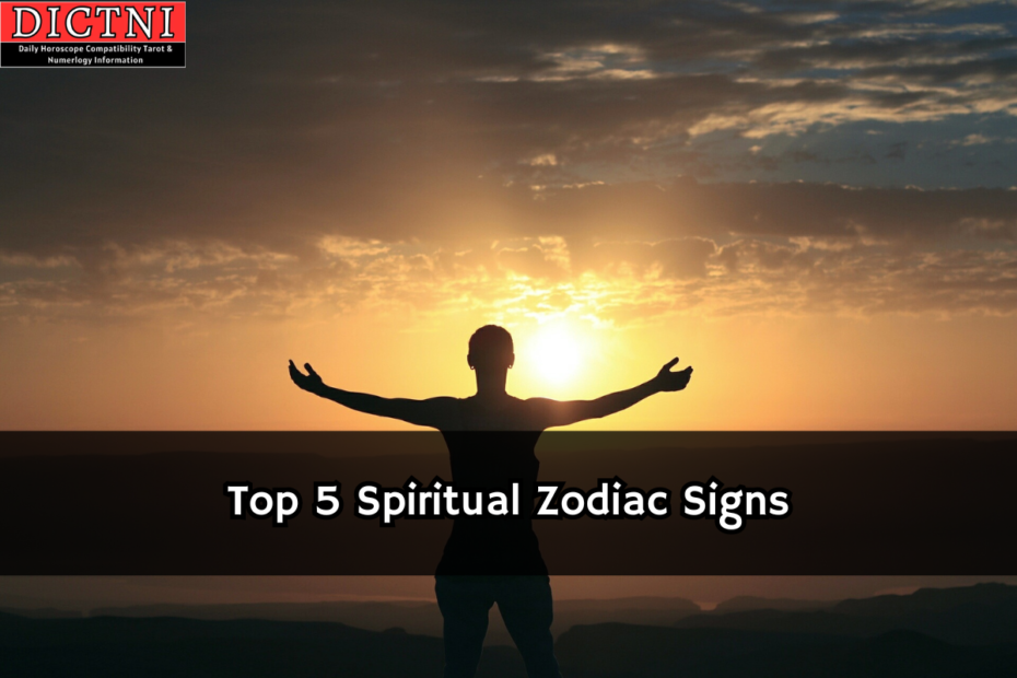 Top 5 Spiritual Zodiac Signs