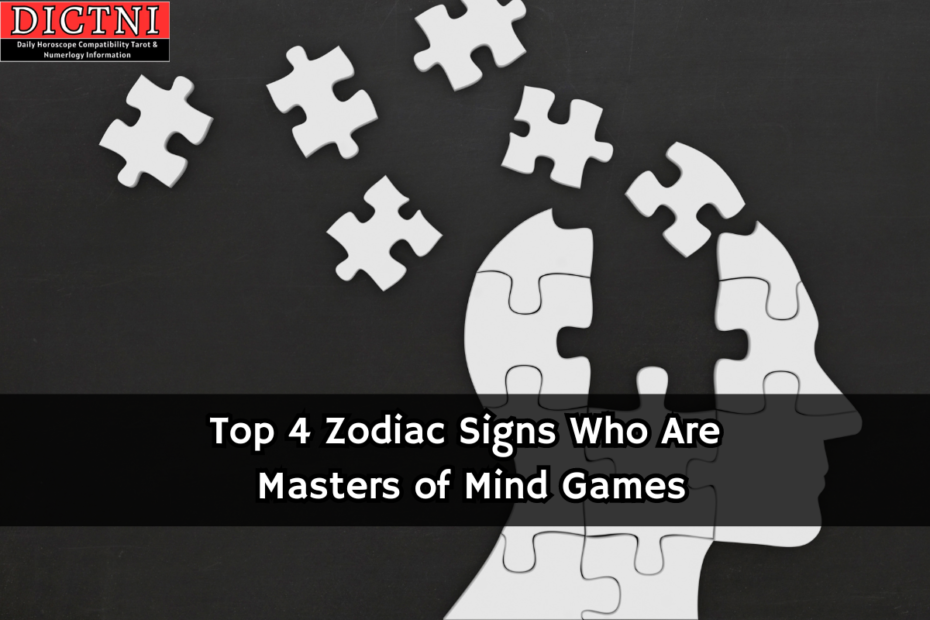Top 4 Zodiac Signs Who Are Masters of Mind Games