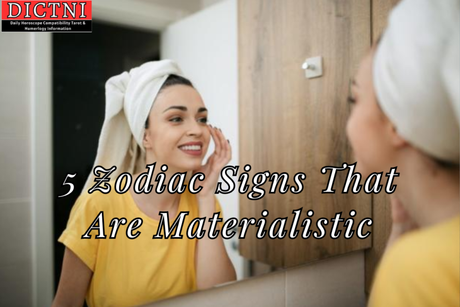 5 Zodiac Signs That Are Materialistic