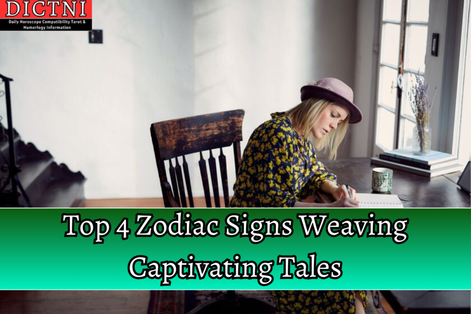 Top 4 Zodiac Signs Weaving Captivating Tales