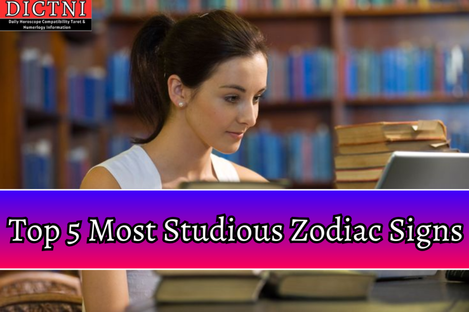 Top 5 Most Studious Zodiac Signs