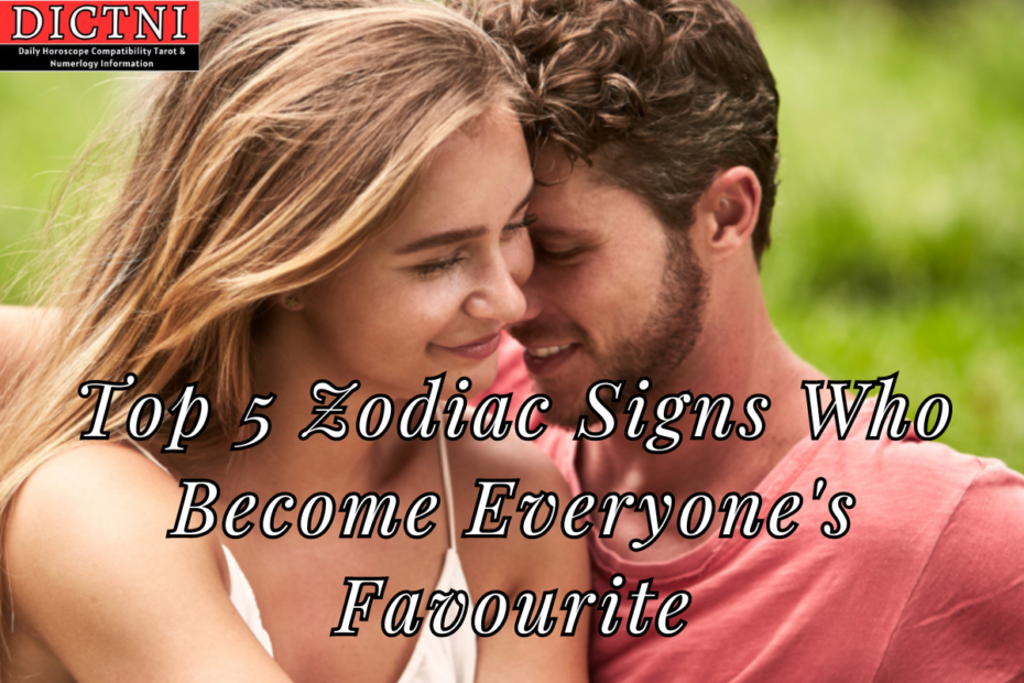Top 5 Zodiac Signs Who Become Everyone's Favourite