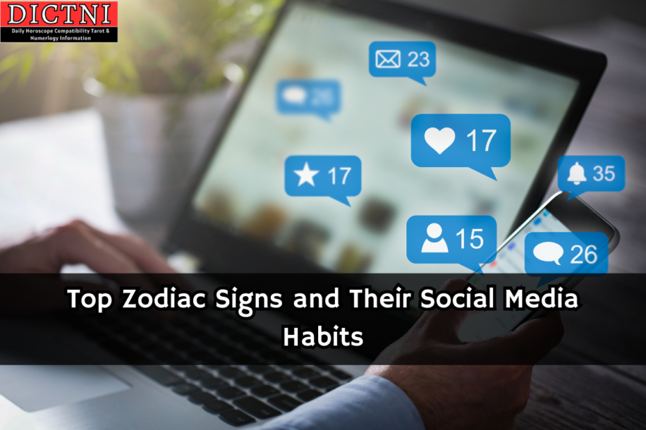 Top Zodiac Signs and Their Social Media Habits