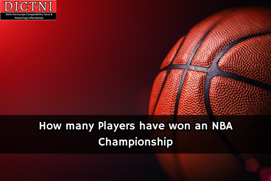 How many Players have won an NBA Championship