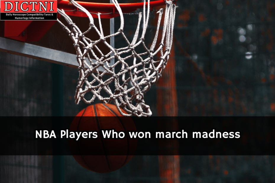 6. NBA Players Who won march madness