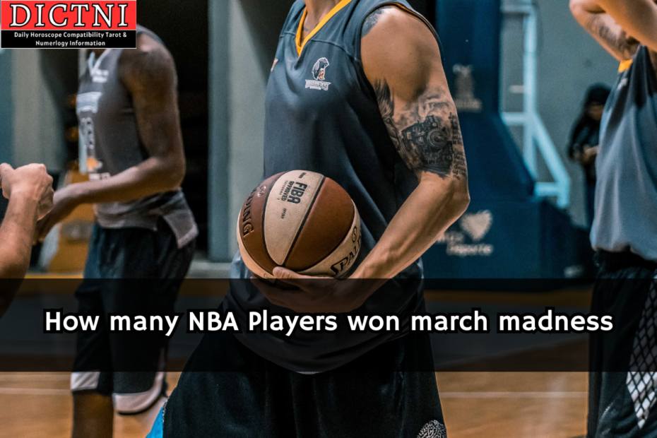 How many NBA Players won march madness
